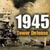 1945 Tower Defense